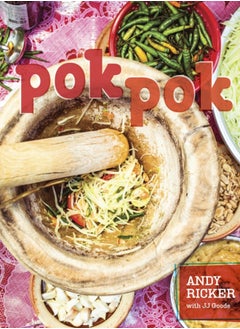 اشتري Pok Pok : Food and Stories from the Streets, Homes, and Roadside Restaurants of Thailand [A Cookbook] في السعودية