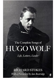 Buy The Complete Songs of Hugo Wolf: Life, Letters, Lieder in UAE