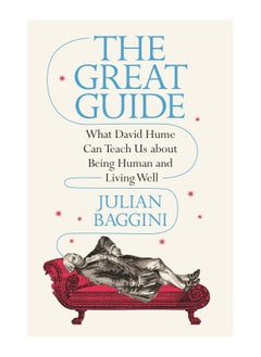 اشتري The Great Guide What David Hume Can Teach About Be Using Human And Living Well Hardcover في الامارات