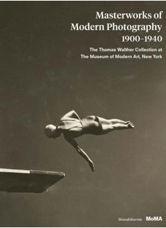 اشتري Masterworks of Modern Photography 1900-1940 : The Thomas Walther Collection at The Museum of Modern Art, New York في الامارات