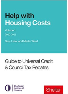 Buy Help With Housing Costs: Volume 1: Guide to Universal Credit & Council Tax Rebates, 2020-21 in UAE