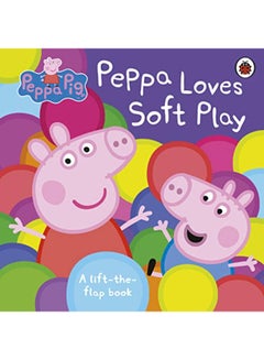 Buy Peppa Pig: Peppa Loves Soft Play: lift-the-flap book in UAE