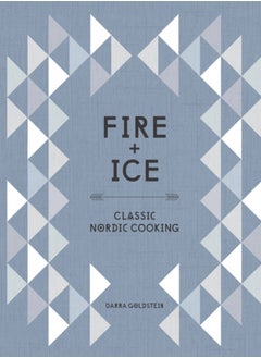 Buy Fire and Ice : Classic Nordic Cooking [A Cookbook] in UAE