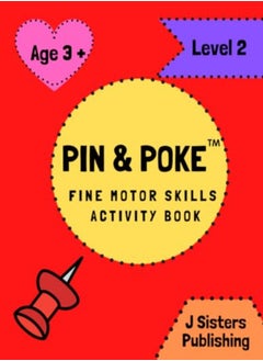 Buy Pin & Poke Fine Motor Skills Activity Book Level 2 For Toddlers And Kids Ages 3+ With Shapes And Co by Publishing, J Sisters Paperback in UAE