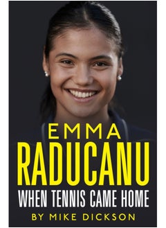 Buy Emma Raducanu: When Tennis Came Home : The must-have companion to Wimbledon 2023 in Saudi Arabia