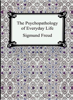 اشتري The Psychopathology Of Everyday Life by Freud, Sigmund - Brill, A A Paperback في الامارات