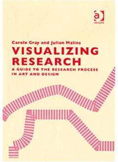 اشتري Visualizing Research : A Guide to the Research Process in Art and Design في السعودية