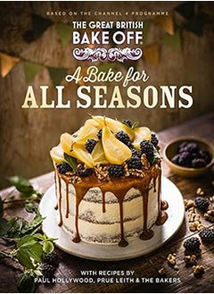 اشتري The Great British Bake Off A Bake For All Seasons The Official 2021 Great British Bake Off Book في الامارات