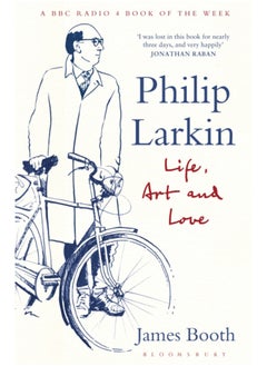 Buy Philip Larkin : Life, Art and Love in UAE