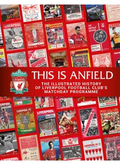 Buy This is Anfield: The Illustrated History of Liverpool Football Club in UAE