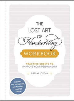 Buy The Lost Art Of Handwriting Workbook Practice Sheets To Improve Your Penmanship by Jordan, Brenna Paperback in UAE