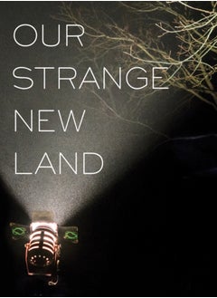 اشتري Our Strange New Land : Photographs from Narrative Movie Sets Across the South في السعودية