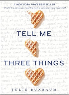 اشتري Tell Me Three Things by Buxbaum Julie Paperback في الامارات