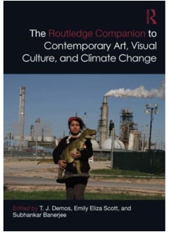 اشتري The Routledge Companion to Contemporary Art, Visual Culture, and Climate Change في السعودية