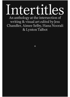 Buy Intertitles : An anthology at the intersection of writing & visual art in UAE