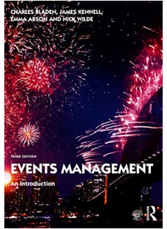 Buy Events Management An Introduction By Bladen, Charles - Kennell, James (University of Surrey, UK) - Abson, Emma (University of Greenwich, Paperback in UAE