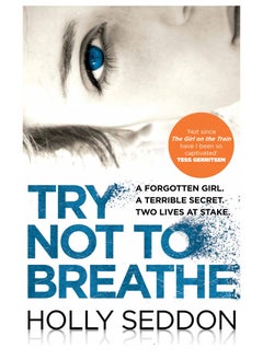 اشتري Try Not to Breathe: Gripping psychological thriller bestseller and perfect holiday read في مصر