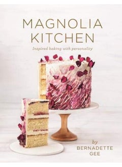 اشتري Magnolia Kitchen Inspired Baking With Personality By Gee, Bernadette Hardcover في الامارات