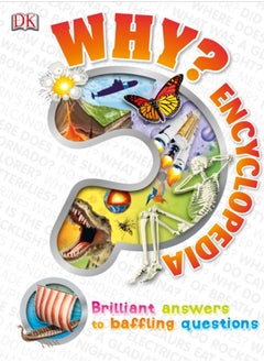 اشتري Why? Encyclopedia : Brilliant Answers to Baffling Questions في السعودية