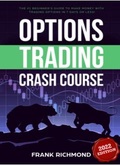 اشتري Options Trading Crash Course The #1 Beginners Guide To Make Money With Trading Options In 7 Days O by Richmond, Frank Paperback في الامارات