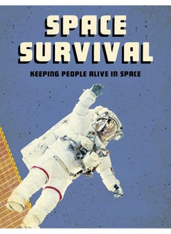 Buy Space Survival: Keeping People Alive in Space in UAE