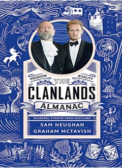 اشتري The Clanlands Almanac Seasonal Stories From Scotland by Heughan, Sam - McTavish, Graham Paperback في الامارات