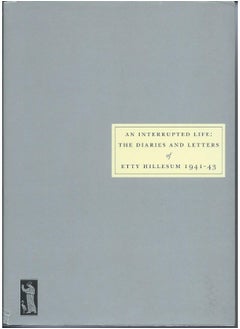 اشتري An Interrupted Life: Diaries and Letters of Etty Hillesum [1941-43] في الامارات