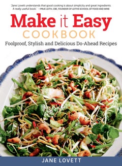Buy Make It Easy Cookbook : Foolproof, Stylish and Delicious Do-Ahead Recipes in UAE