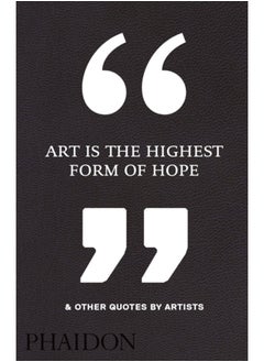 Buy Art Is the Highest Form of Hope & Other Quotes by Artists in Saudi Arabia