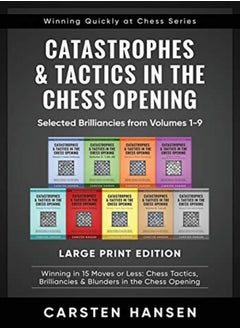 اشتري Catastrophes & Tactics In The Chess Opening Selected Brilliancies From Volumes 19 Large Print E by Hansen, Carsten Paperback في الامارات