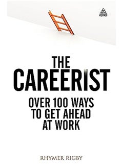 اشتري The Careerist: 100 Ways to Get Ahead at Work في الامارات