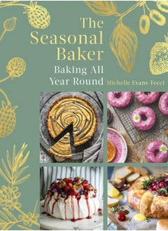 Buy The Seasonal Baker : Baking All Year Round in UAE