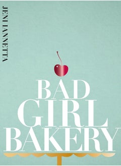 Buy Bad Girl Bakery : The Cookbook in Saudi Arabia