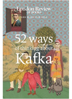 اشتري LRB Diary for 2024 : 52 Ways of Thinking about Kafka في السعودية