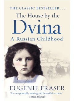 اشتري The House by the Dvina : A Russian Childhood في السعودية