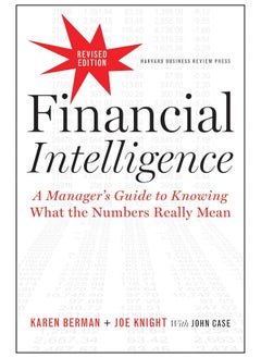 Buy Financial Intelligence, Revised Edition: A Manager's Guide to Knowing What the Numbers Really Mean in UAE