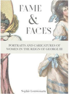 اشتري Fame & Faces : Portraits and Caricatures of Women in the Reign of George III في الامارات