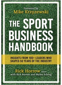 اشتري The Sport Business Handbook : Insights From 100+ Leaders Who Shaped 50 Years of the Industry في السعودية