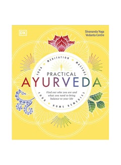 Buy Practical Ayurveda: Find Out Who You Are and What You Need to Bring Balance to Your Life Hardcover in UAE