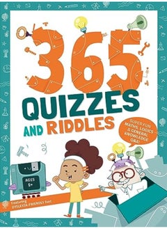 اشتري 365 Quizzes And Riddles Super Fun Maths Logics And General Knowledge Q & As By Misesti, Paola - Xompero, Beatrice Paperback في الامارات