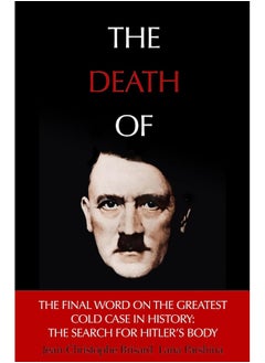 Buy The Death of Hitler: The Final Word on the Ultimate Cold Case: The Search for Hitler's Body in UAE