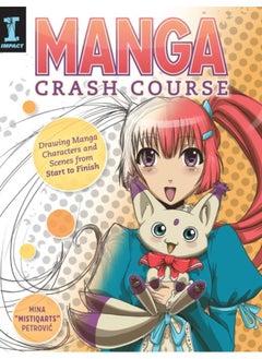 Buy Manga Crash Course : Drawing Manga Characters and Scenes from Start to Finish in UAE