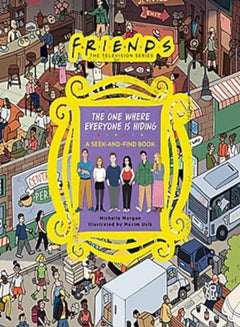 اشتري Friends The One Where Everyone Is Hiding A Seekandfind Book by Morgan, Michelle - Inc., Warner Bros. Consumer Products Hardcover في الامارات