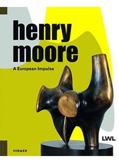 اشتري Henry Moore: A European Impulse في الامارات