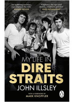 Buy My Life in Dire Straits: The Inside Story of One of the Biggest Bands in Rock History in UAE