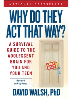 Buy Why Do They Act That Way? - Revised and Updated: A Survival Guide to the Adolescent Brain for You a in UAE