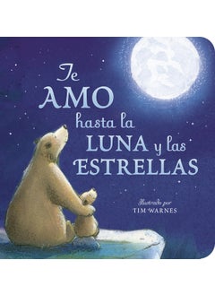 اشتري Te Amo hasta la Luna y las Estrellas (I Love You to the Moon and Back - Spanish Edition) في الامارات