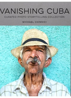 اشتري Vanishing Cuba Silver Edition : Curated Photo Storytelling Collection -- Silver Edition في الامارات