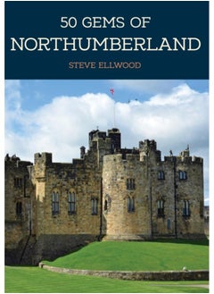 اشتري 50 Gems of Northumberland : The History & Heritage of the Most Iconic Places في الامارات