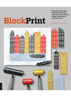 اشتري Block Print : Everything you need to know for printing with lino blocks, rubber blocks, foam sheets, and stamp sets في الامارات